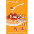 Meatballs, Mafia, and Murder