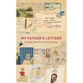 My Father's Letters: Correspondence from the Soviet Gulag