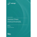 Quantum Chaos: Dedicated to Professor Giulio Casati on the Occasion of His 80th Birthday