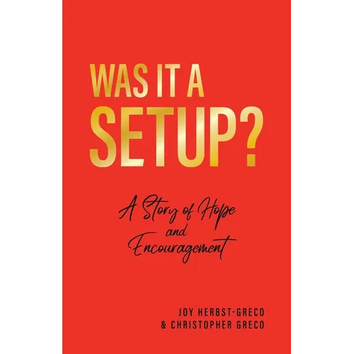 Was it a Setup?: A Story of Hope and Encouragement