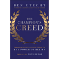The Champion's Creed: Transform Your Culture Through the Power of Belief