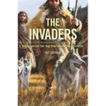 The Invaders: How Humans and Their Dogs Drove Neanderthals to Extinction