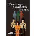 Revenge Cometh Forth