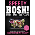 Speedy Bosh!: Quick. Easy. All Plants.