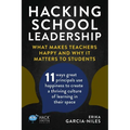 Hacking School Leadership: What Makes Teachers Happy and Why It Matters to Students 11 ways great principals use happiness to create a thriving c