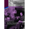 Mythos Mussolini: Deutsche in Audienz Beim Duce