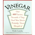 Vinegar: Over 400 Various, Versatile, and Very Good Uses You've Probably Never Thought of