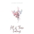 All of These Feelings