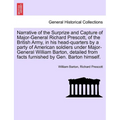 Narrative of the Surprize and Capture of Major-General Richard Prescott, of the British Army, in His Head-Quarters by a Party of American Soldiers Und