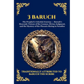 3 Baruch: The Greek Apocalypse - An Ancient Apocryphal Journey Through the Five Heavens, Cosmic Mysteries & Divine Revelations