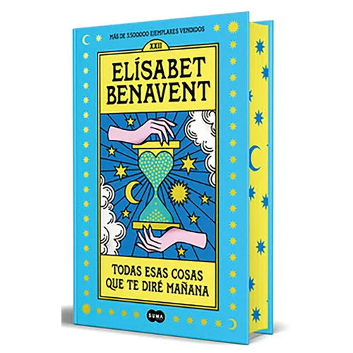 Todas Esas Cosas Que Te Diré Mañana (Edición Especial Con Cantos Pintados) / All Those Things Ill Tell You Tomorrow (Special Edition with Sprayed Edge