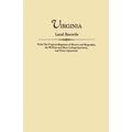 Virginia Land Records, from the Virginia Magazine of History and Biography, the William and Mary College Quarterly, and Tyler's Quarterly