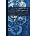 Der Praktische Telegraphist