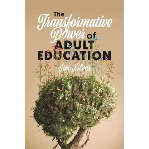 The Transformative Power of Adult Education