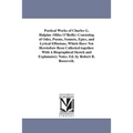 Poetical Works of Charles G. Halpine (Miles O'Reilly) Consisting of Odes, Poems, Sonnets, Epics, and Lyrical Effusions, Which Have Not Heretofore Been