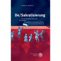 De/Sakralisierung: Die Performative Dynamik Des Heiligen Im Englischen Und Irischen Drama Der Literarischen Moderne