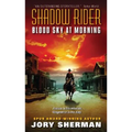 Shadow Rider: Blood Sky at Morning