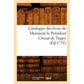 Catalogue Des Livres de Monsieur Le Président Crozat de Tugny (Éd.1751)