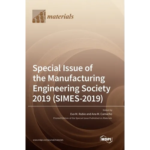 Special Issue of the Manufacturing Engineering Society 2019 (SIMES-2019)