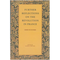Further Reflections on the Revolution in France