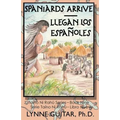 Spaniards Arrive: Llegan los Españoles