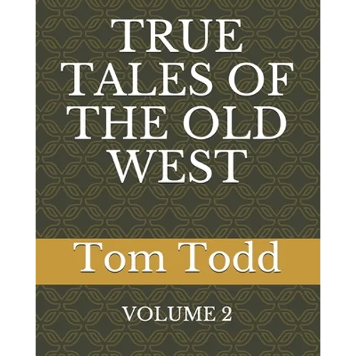 True Tales of the Old West