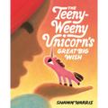 Teeny-Weeny Unicorn's Great Big Wish