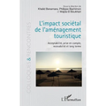 L'impact sociétal de l'aménagement touristique: Acceptabilité, prise en compte, recevabilité en long terme