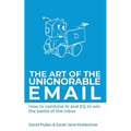 The Art of the Unignorable Email: How to combine AI and EQ to win the battle of the inbox