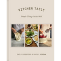 Kitchen Table: Simple Things Made Well