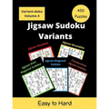 Jigsaw Sudoku Variants: 5 different types of irregular sudoku puzzles for adults (easy to hard)