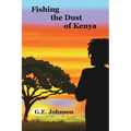 Fishing The Dust of Kenya