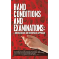 Hand Conditions and Examinations: a Rheumatologic and Orthopaedic Approach