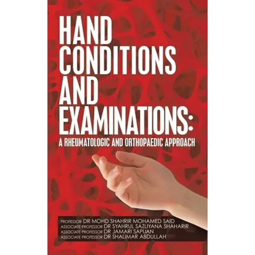 Hand Conditions and Examinations: a Rheumatologic and Orthopaedic Approach