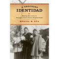 Grounded Identidad: Making New Lives in Chicago's Puerto Rican Neighborhoods