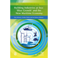 Building Industries at Sea: 'Blue Growth' and the New Maritime Economy