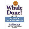 Whale Done!: The Power of Positive Relationships