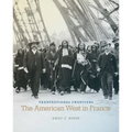 Transnational Frontiers: The American West in France Volume 29
