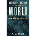Maxwell's History of the World in 366 Lessons
