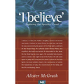 I Believe: Exploring the Apostles' Creed