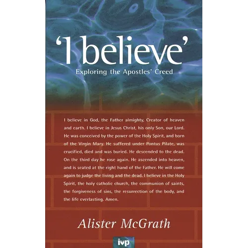 I Believe: Exploring the Apostles' Creed
