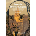 Sweete Wittie Soules: Shakespeare's connections to Oxford, town, gown and shire: Second Edition