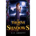 Of Thorns & Shadows