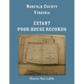 Norfolk County, Virginia Extant Poor House Records