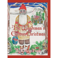 The Woodman's Curious Christmas