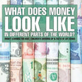 What Does Money Look Like In Different Parts of the World? - Money Learning for Kids Children's Growing Up & Facts of Life Books