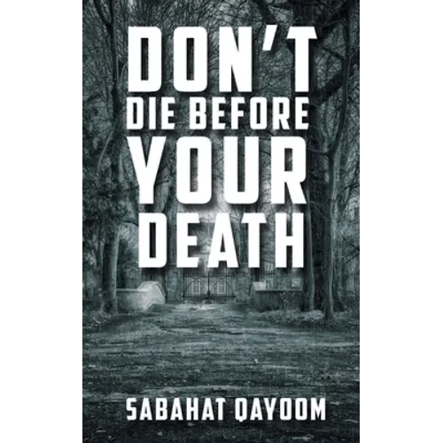 Don't die before your death