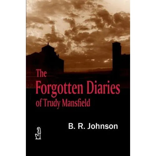 The Forgotten Diaries of Trudy Mansfield