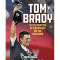 Tom Brady: A Celebration of Greatness on the Gridiron