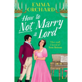 How to Not Marry a Lord